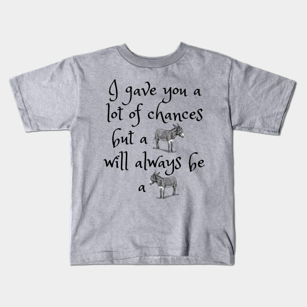 No more chances for You! Kids T-Shirt by MAI_IAM